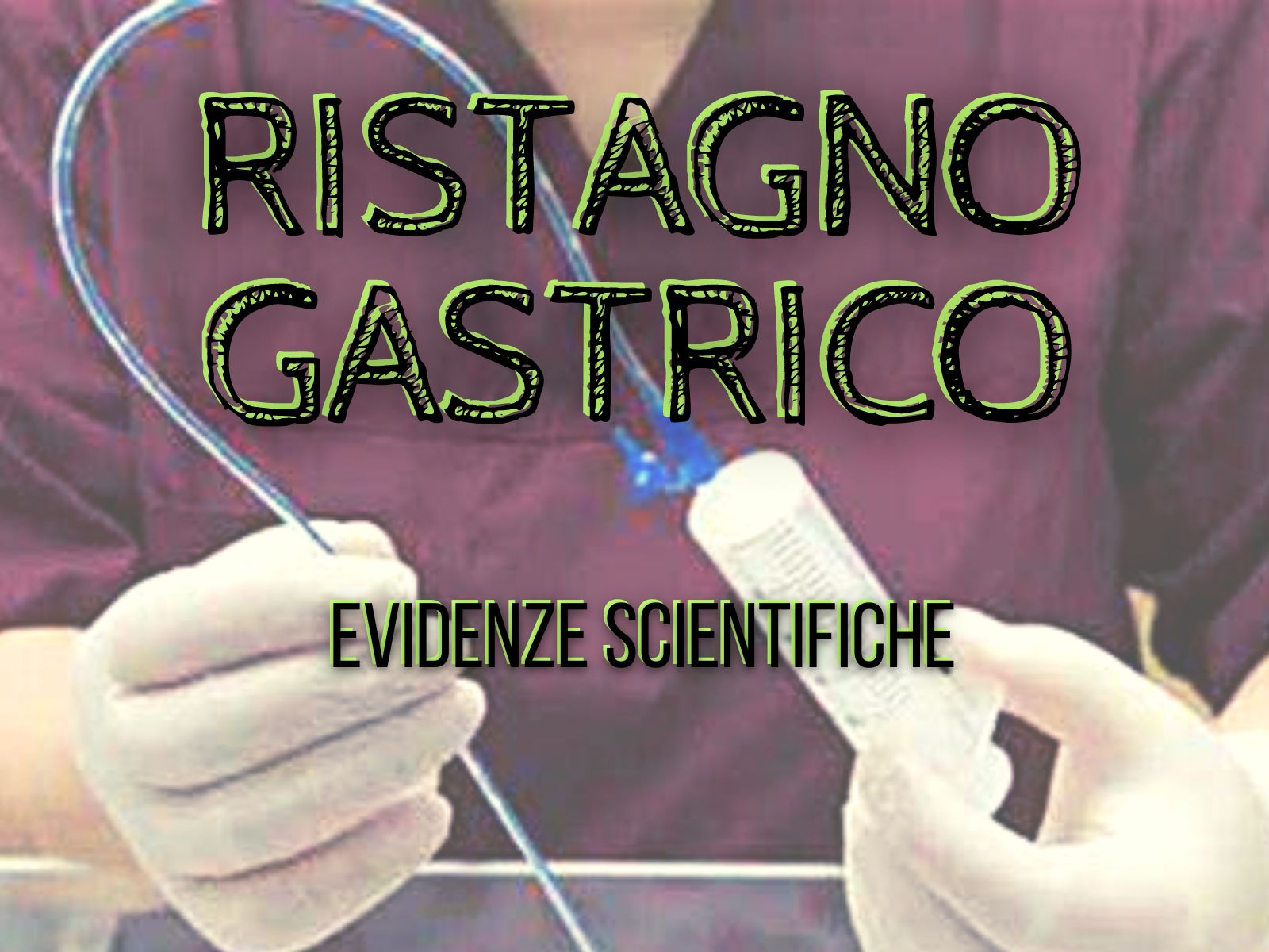 Ristagno Gastrico: evidenze scientifiche per una clinica più efficace