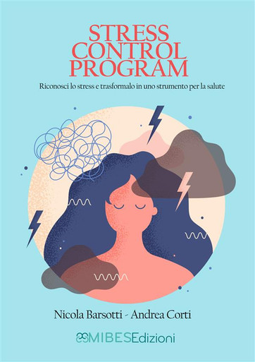 Copertina - Stress Control Program – Riconosci lo stress e trasformalo in uno strumento per la salute