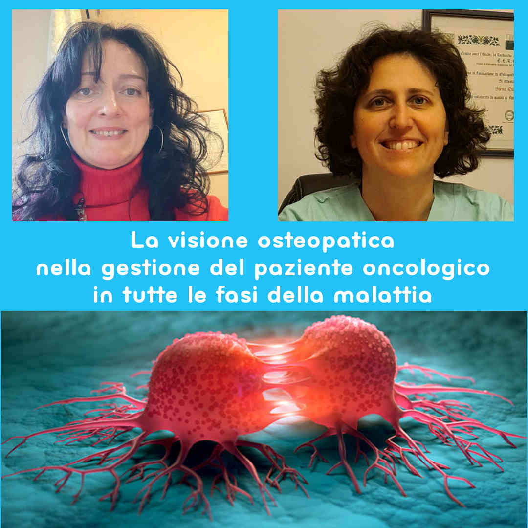 La visione osteopatica nella gestione del paziente oncologico in tutte le fasi della malattia – Corso on-demand
