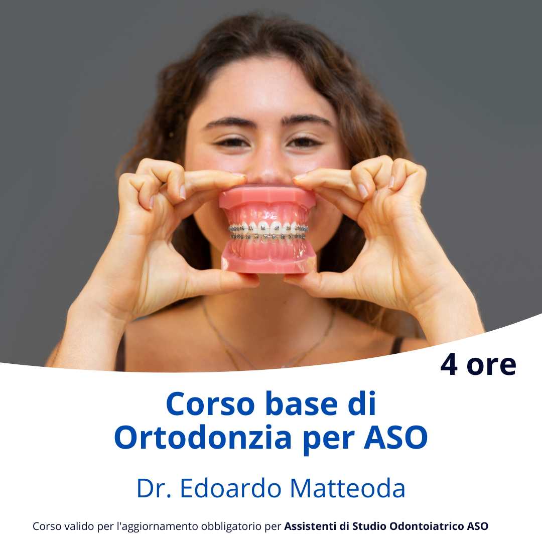 Corso Base di Ortodonzia per ASO – Corso on-demand