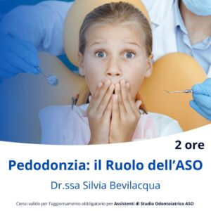 Assistenti allo Studio Odontoiatrico Pedodonzia il ruolo dell'ASO
