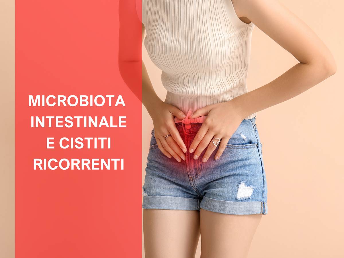 Microbiota intestinale e cistiti ricorrenti: una connessione nascosta
