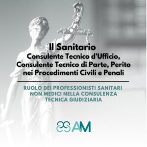 Il Sanitario - Consulente Tecnico d’Ufficio, Consulente Tecnico di Parte, Perito nei Procedimenti Civili e Penali - Corso on-demand