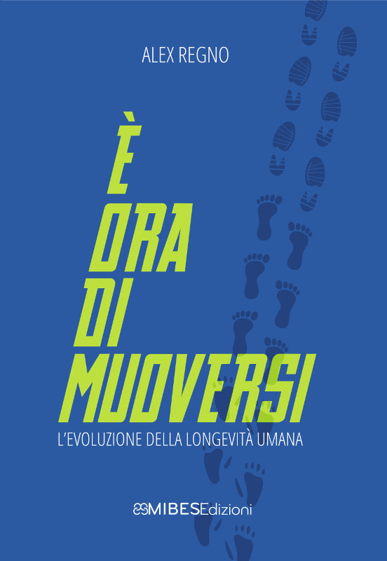Copertina - È ora di muoversi – L’evoluzione della longevità umana