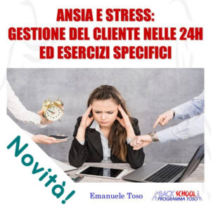 Corso Ansia e Stress gestione del cliente nelle 24h ed esercizi specifici Emanuele Toso Back School