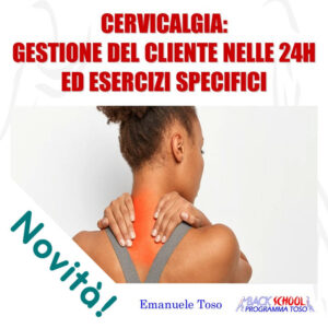 Corso Cervicalgia gestione del cliente nelle 24h ed esercizi specifici Emanuele Toso Back School